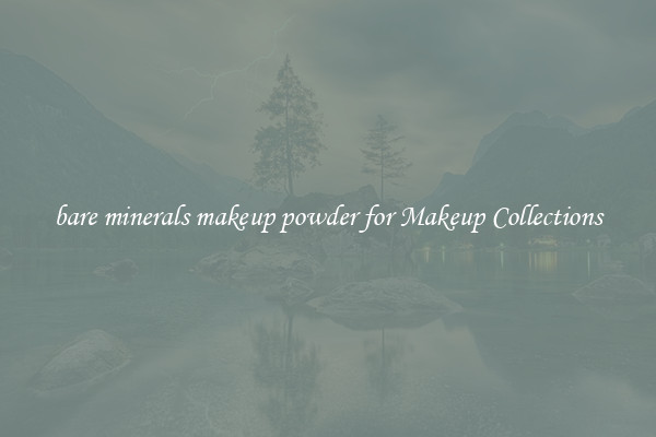 bare minerals makeup powder for Makeup Collections