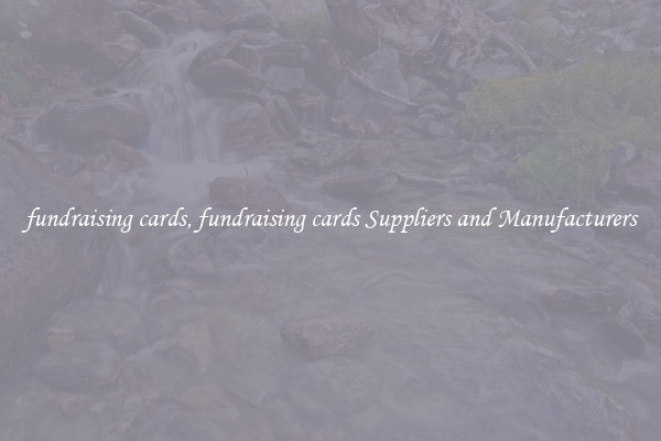 fundraising cards, fundraising cards Suppliers and Manufacturers