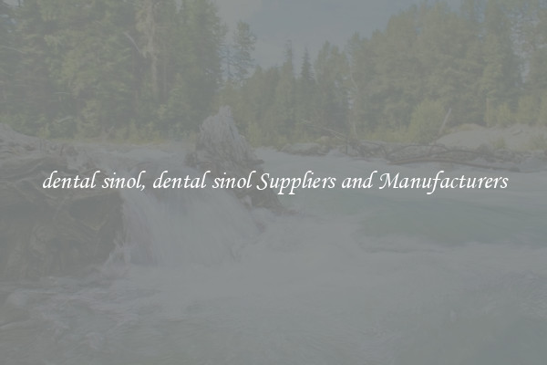 dental sinol, dental sinol Suppliers and Manufacturers