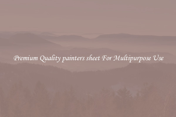 Premium Quality painters sheet For Multipurpose Use