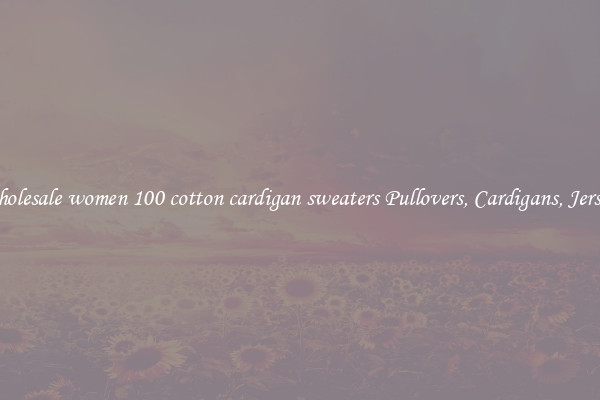 Wholesale women 100 cotton cardigan sweaters Pullovers, Cardigans, Jerseys