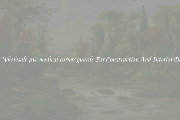 Buy Wholesale pvc medical corner guards For Construction And Interior Design