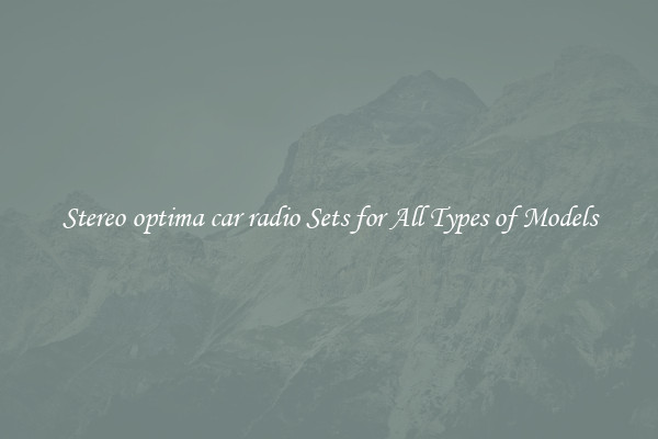 Stereo optima car radio Sets for All Types of Models