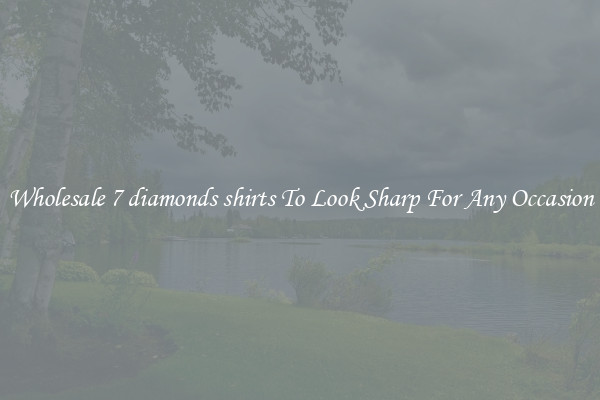 Wholesale 7 diamonds shirts To Look Sharp For Any Occasion
