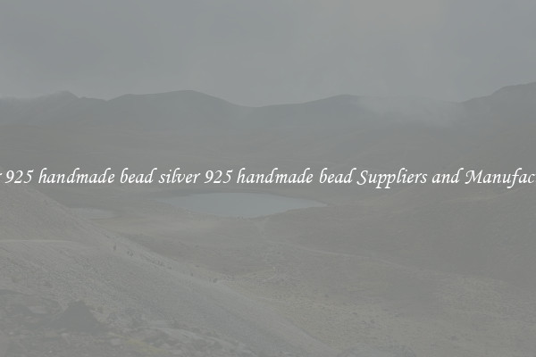 silver 925 handmade bead silver 925 handmade bead Suppliers and Manufacturers