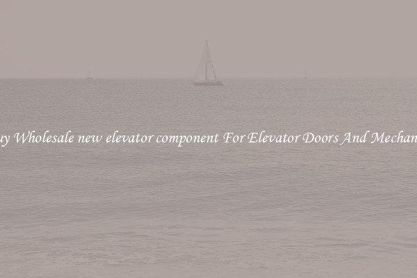 Buy Wholesale new elevator component For Elevator Doors And Mechanics